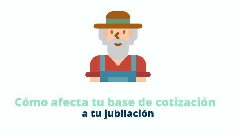 Impacto de la Base de Cotización en la Pensión