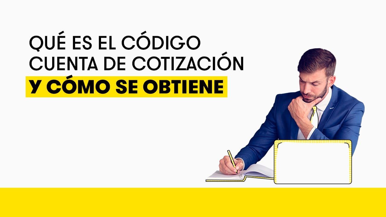 Obtener el Número de Cuenta de Cotización al Dar de Alta una Empresa